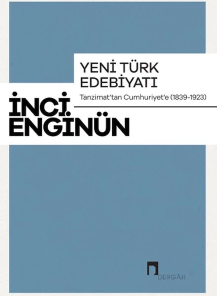 Yeni Türk Edebiyatı Tanzimattan Cumhuriyete 1839-1923 ürün görseli