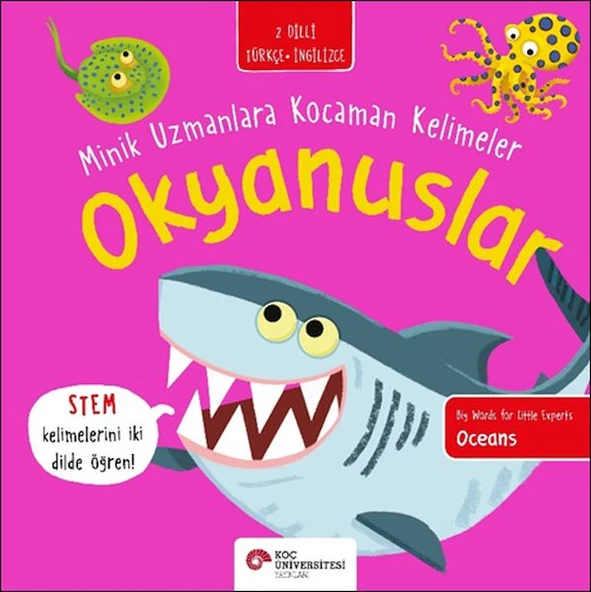 Okyanuslar- Minik Uzmanlara Kocaman Kelimeler (İki Dilli Türkçe-İngilizce) ürün görseli 1