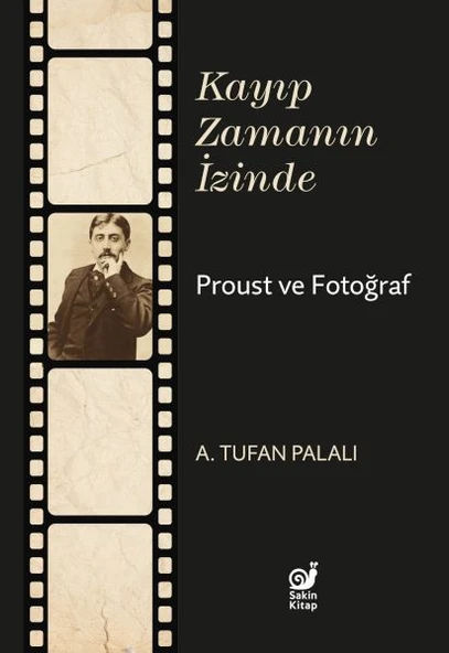 Kayıp Zamanın İzinde Proust ve Fotoğraf ürün görseli