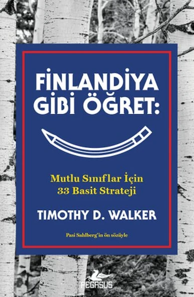 Finlandiya Gibi Öğret: Mutlu Sınıflar İçin 33 Basit Strateji ürün görseli