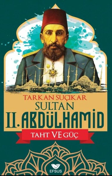 Sultan Iı. Abdulhamid Taht Ve Güç ürün görseli
