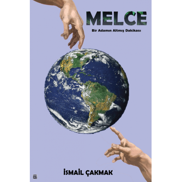 Melce - Bir Adamın Altmış Dakikası - İsmail Çakmak