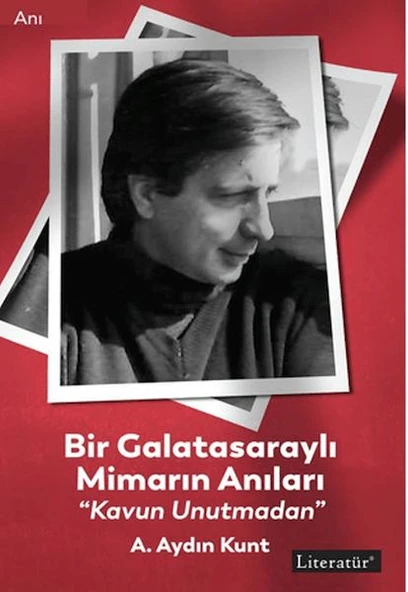 Bir Galatasaraylı Mimarın Anıları “Kavun Unutmadan” ürün görseli