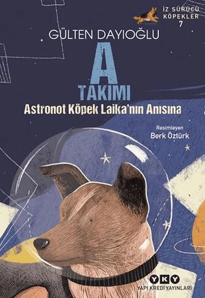 A Takımı İz Sürücü Köpekler 7 - Astronot Köpek Laika'nın Anısına ürün görseli