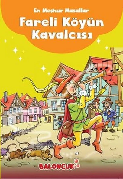 Çocuklar için En Meşhur Masallar - Fareli Köyün Kavalcısı Hayal ve Odak Geliştirici Masallar ürün görseli