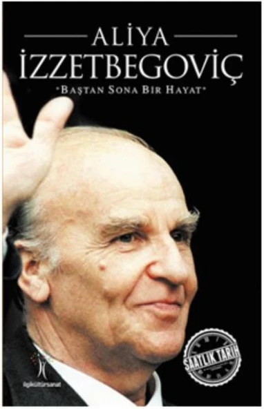 Saatlik Tarih - Aliya İzzetbegoviç (Baştan Sona Bir Hayat) ürün görseli
