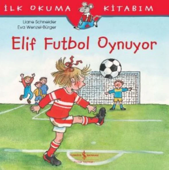 İlk Okuma Kitabım - Elif Futbol Oynuyor ürün görseli 1
