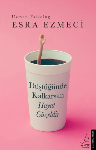 Düştüğünde Kalkarsan Hayat Güzeldir ürün görseli