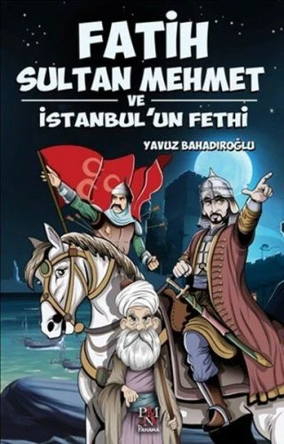 Fatih Sultan Mehmet ve İstanbul'un Fethi ürün görseli