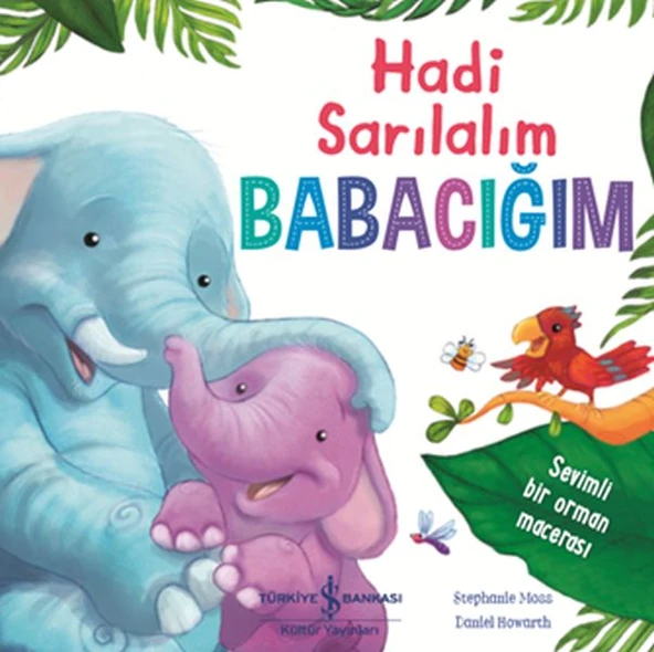 Hadi Sarılalım Babacığım - Sevimli Bir Orman Macerası ürün görseli
