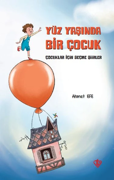 Yüz Yaşında Bir Çocuk - Çocuklar İçin Seçme Şiirler ürün görseli 1