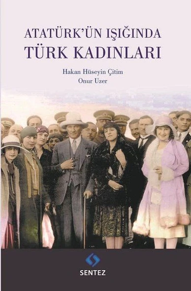 Atatürk'ün Işığında Türk Kadınları ürün görseli