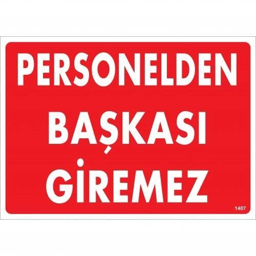 Personelden Başkası Giremez Uyarı Levhası 25x35 KOD:1407 ürün görseli