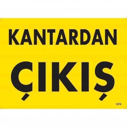 Kantardan Çıkış Uyarı Levhası 25x35 KOD:1579 ürün görseli