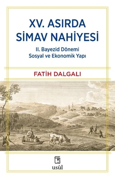 XV. Asırda Simav Nahiyesi II. Bayezid Dönemi Sosyal ve Ekonomik Yapı ürün görseli