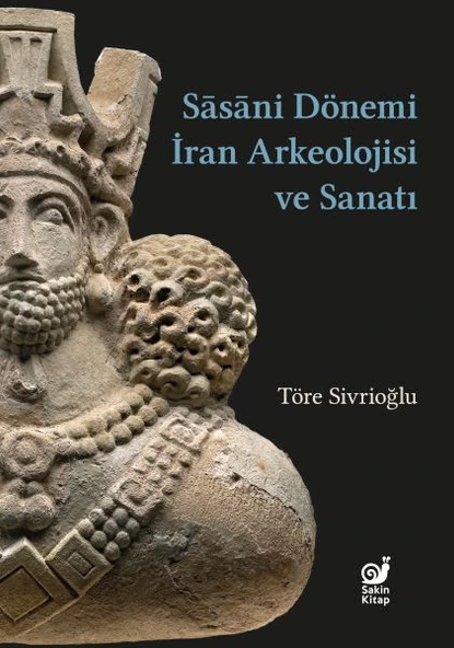 Sasaniler Dönemi İran Arkeolojisi ve Sanatı ürün görseli