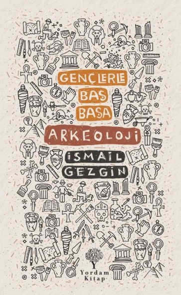 Gençlerle Baş Başa: Arkeoloji - 1