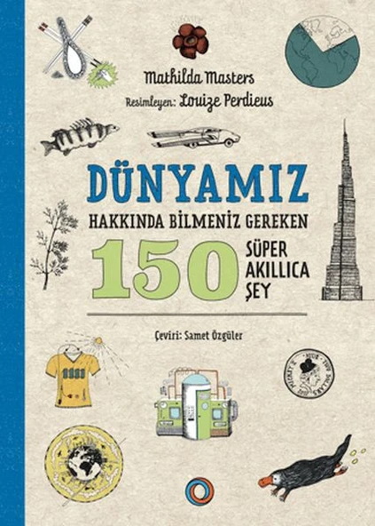 Dünyamız Hakkında Bilmeniz Gereken 150 Süper Akıllıca Şey ürün görseli