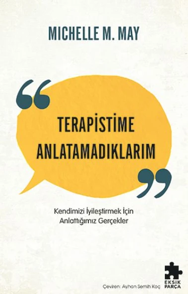 Terapistime Anlatamadıklarım Kendimizi İyileştirmek İçin Anlattığımız Gerçekler ürün görseli