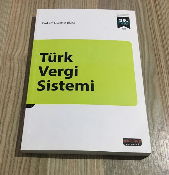 TÜRK VERGİ SİSTEMİ Güncelleştirilmiş ve Geliştirilmiş 39.BASKI - 2017 (Sahafiye Kitap)