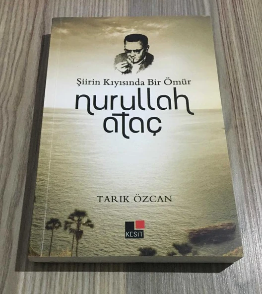 Şiirin Kıyısında Bir Ömür NURULLAH ATAÇ (Sahafiye Kitap)