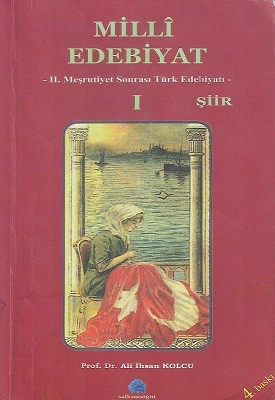 Milli Edebiyat 1 Şiir II. Meşrutiyet Sonrası Türk Edebiyatı Ali İhsan Kolcu Salkımsöğüt Yayınları ürün görseli