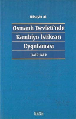Osmanlı Devleti'nde Kambiyo İstikrarı Uygulaması (1839-1863) Hüseyin Al Birleşik Kitabevi ürün görseli