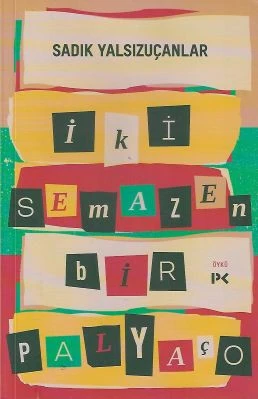 İki Semazen Bir Palyaço Sadık Yalsızuçanlar Profil Kitap ürün görseli