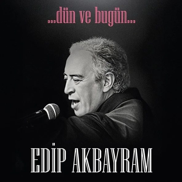 Edip Akbayram Dün ve Bugün - Plak