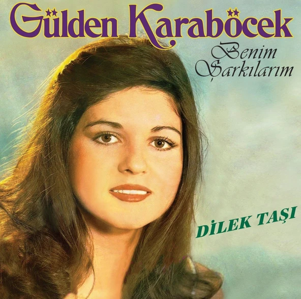 Gülden Karaböcek  Benim Şarkılarım Dilek Taşı - Plak