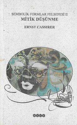 Sembolik Formlar Felsefesi 2 - Mitik Düşünme Ernst Cassirer Hece Yayınları ürün görseli