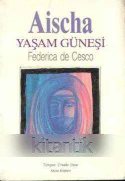 Aischa Yaşam Güneşi "Z. Nalan Okter Çevirisi" - 1990 Yılı İlk Baskısı ürün görseli 1