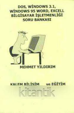 DOS, WINDOWS 3.1, WINDOWS 95 WORD, EXCELL BİLGİSAYAR İŞLETMENLİĞİ SORU BANKASI ürün görseli