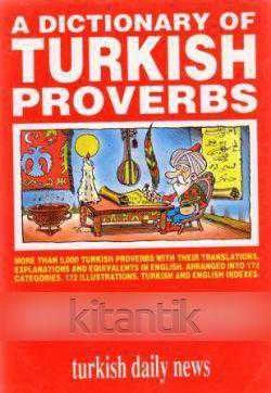 A Dictionary of Turkish Proverbs (İngilizce Türk Atasözleri) / 1993 Yılı İkinci Baskısı
