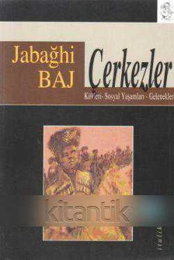 Çerkezler / Kökleri, Sosyal Yaşamları, Gelenekleri (1999 Yılı İkinci Baskısı) ürün görseli 1