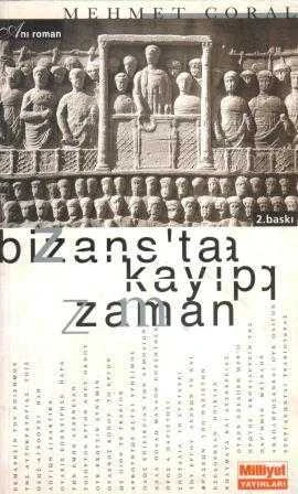 Bizans'ta Kayıp Zaman / 1988 Yılı İkinci Baskısı - Haritası İle Birlikte