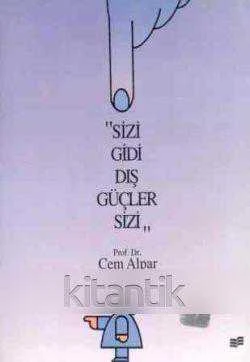 Sizi Gidi Dış Güçler Sizi (1995 Yılı İlk Baskısı) ürün görseli 1