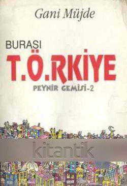 BURASI T. Ö. RKİYE PEYNİR GEMİSİ 2