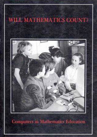 Will Mathematics Count? / Computers in Mathematics Education (1987 Yılı İlk Baskısı) ürün görseli 1
