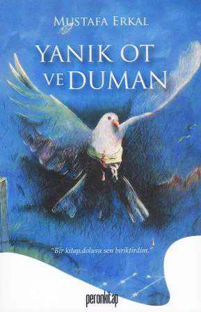 Yanık Ot ve Duman (Bir Kitap Dolusu Sen Biriktirdim) / 2017 Yılı İlk Baskısı ürün görseli 1