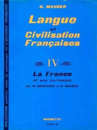 Cours de Langue et Civilisation Françaises IV La France et ses Ecrivains (1957 Yılı İlk Baskısı) / Karton Kapaklı ürün görseli 1