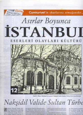 Asırlar Boyunca İstanbul Eserleri, Olayları, Kültürü Fasikül: 12 (Nakşidil Valide Sultan Türbesi) ürün görseli 1