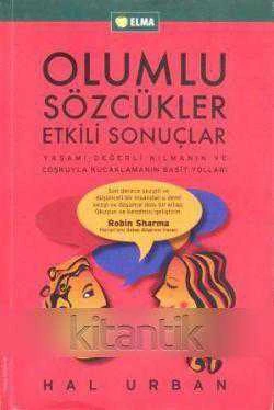 Olumlu Sözcükler Etkili Sonuçlar (Yaşamı Değerli Kılmanın ve Coşkuyla Kucaklamanın Basit Yolları) / 2007 Yılı İlk Baskısı - Bülent Akat Çevirisi ürün görseli 1