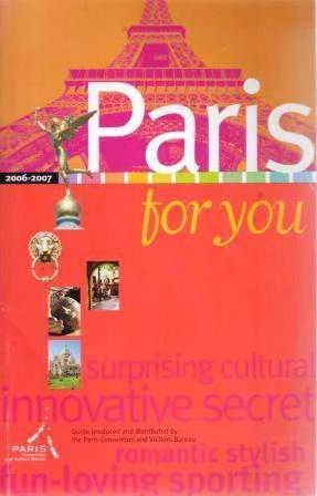 Paris For You (Guide Produced and Distributed by the Paris Convention and Visitors Bureau) 2006 Yılı lk Baskısı / Surprising Cultural İnnovative Secret Romantic Stylish Fun-loving Sporting ürün görseli 1