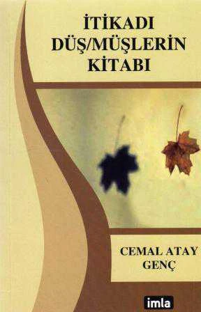 İtikadı Düş/müşlerin Kitabı / 2014 Yılı İlk Baskısı ürün görseli 1