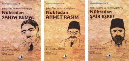 Edebiyatımızda Yüzümüzü Güldürenler Dizisi / Ahmet Rasim, Yahya Kemal ve Şair Eşref (3 Kitap Takım) (2010 Yılı İlk Baskısı)