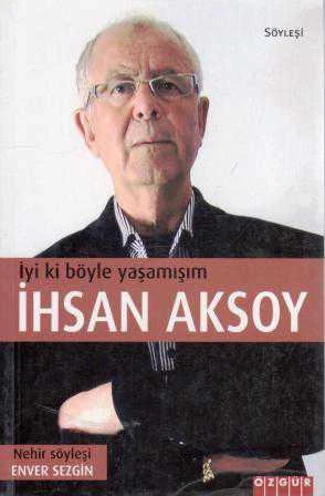 İyi ki Böyle Yaşamışım"Söyleşi" (2011 Yılı İlk Baskısı) ürün görseli 1