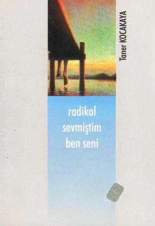Radikal Sevmiştim Ben Seni (2002 Yılı İlk Baskısı) ürün görseli 1