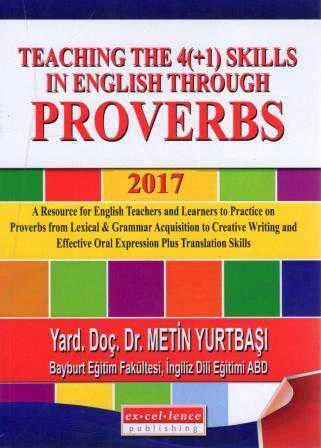 Teaching the 4(+1) Skills in English Through Proverbs 2017 - 2017 Yılı İlk Baskısı ürün görseli 1