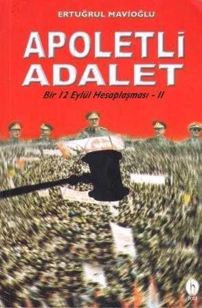 Apoletli Adalet / Bir 12 Eylül Hesaplaşması - II - 2005 Yılı İlk Baskısı ürün görseli 1
